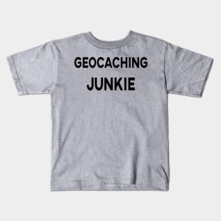 Geocaching Junkie Kids T-Shirt